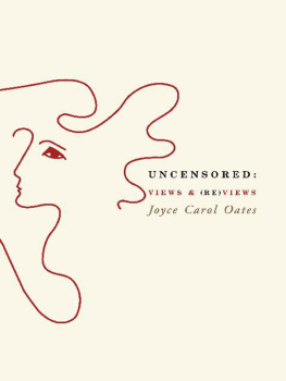 Joyce Carol Oates - Uncensored: Views & (Re)views