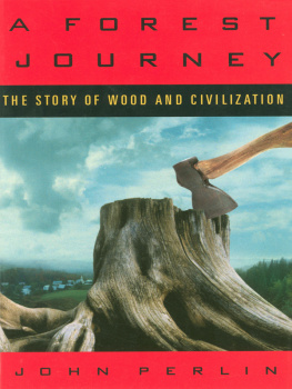 Perlin A forest journey : the story of wood and civilization