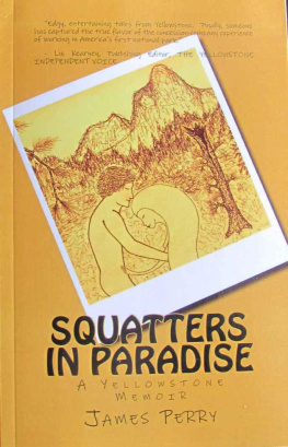 James Perry - Squatters in Paradise: A Yellowstone Memoir