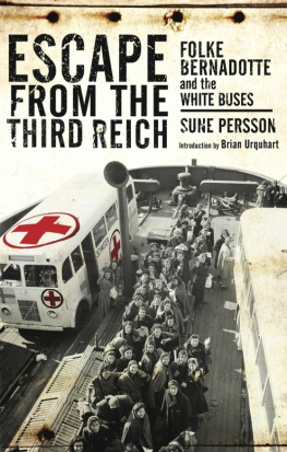 Persson - Escape from the Third Reich: Folke Bernadotte and the White Buses