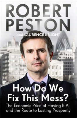 Peston Robert - How do we fix this mess? : the economic price of having it all and the route to lasting prosperity