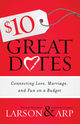Larson Peter - 10 great dates : connecting love, marriage, and fun on a budget
