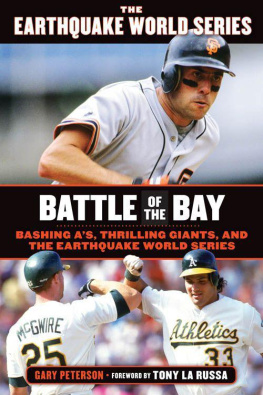 Gary Peterson - Battle of the Bay : bashing As, thrilling Giants, and the earthquake World Series