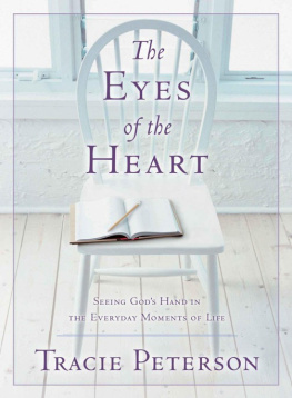Peterson Eyes of the Heart, The: Seeing Gods Hand in the Everyday Moments of Life