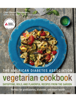 Petusevsky - The American Diabetes Association vegetarian cookbook : satisfying, bold, and flavorful recipes from the garden