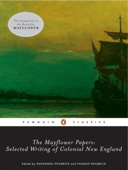 Philbrick Nathaniel (editor) - The mayflower papers : selected writings of colonial new england