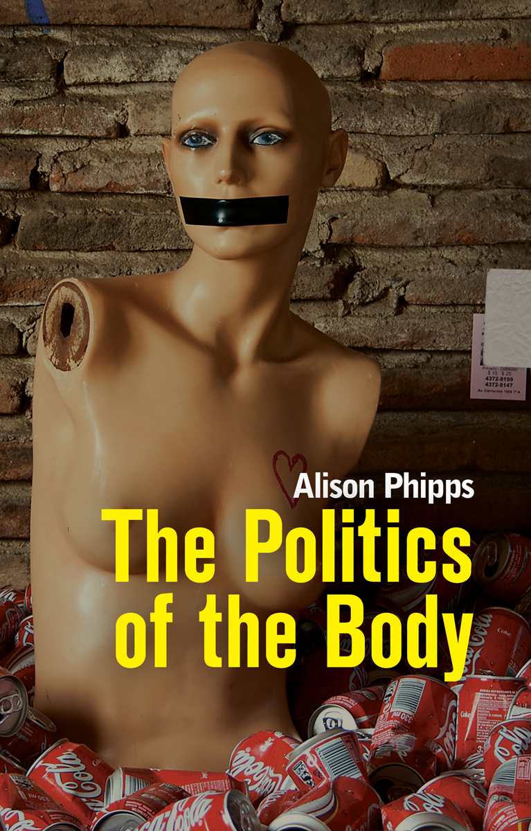 The Politics of the Body The Politics of the Body Gender in a Neoliberal - photo 1