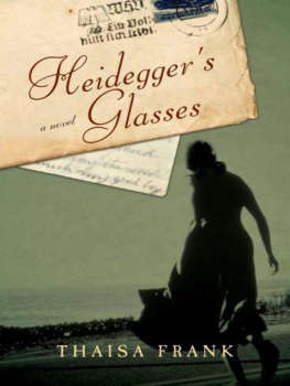 Thaisa Frank - Heideggers Glasses