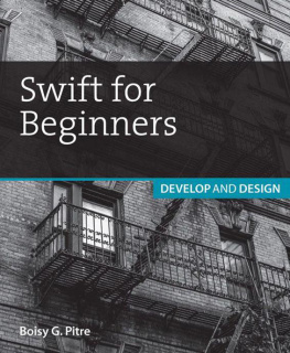 Pitre - Swift for beginners : develop and design