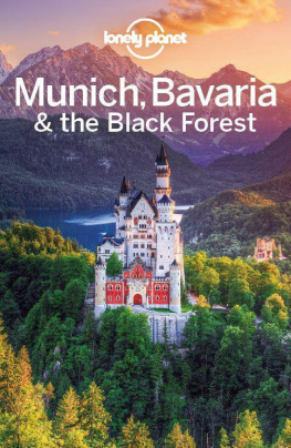 Lonely Planet - Lonely Planet. Munich, Bavaria and the Black Forest 2013