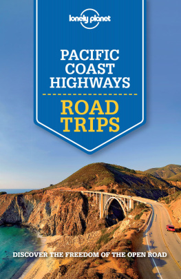 Brash Celeste - Lonely Planet Pacific Coast Highways Road Trips