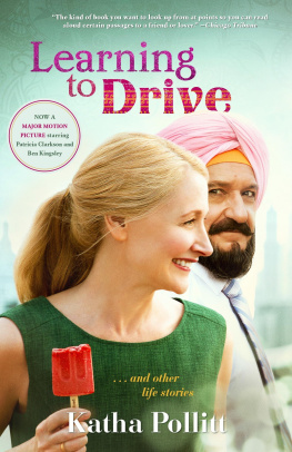 Pollitt - Movie Tie-In Edition: And Other Life Stories - Learning to Drive