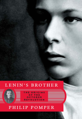 Pomper Lenins brother : the origins of the October Revolution