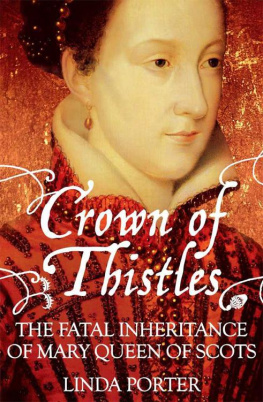 Schottland Königin 1542-1587 Maria - Crown of thistles : the fatal inheritance of Mary Queen of Scots