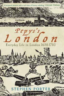 Porter Pepyss London: Everyday Life in London 1650-1703