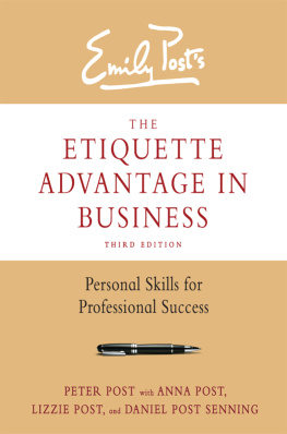 Peter Post - The Etiquette Advantage in Business, Third Edition: Personal Skills for Professional Success