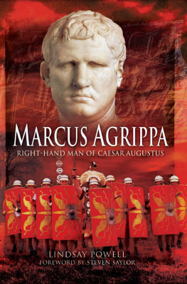 Agrippa Marcus Vipsanius - Marcus Agrippa : right-hand man of Caesar Augustus