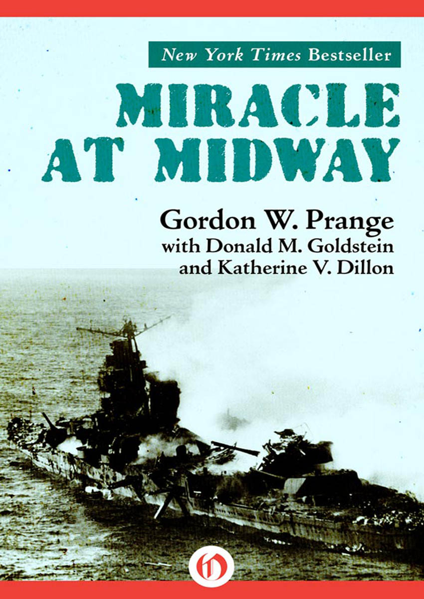 Miracle at Midway Gordon W Prange with Donald M Goldstein and Katherine V - photo 1