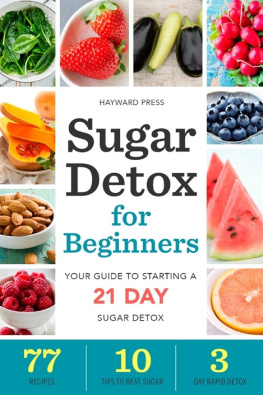 Press - Sugar detox for beginners : your guide to starting a 21-day sugar detox