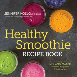 Press Rockridge - Healthy smoothie recipe book : easy mix-and-match smoothie recipes for a healthier you