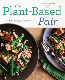 Press - The plant-based pair : a vegan cookbook for two with 125 perfectly portioned recipes