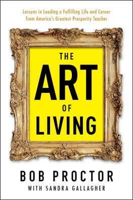 Proctor Bob - The Art of Living: Lessons in Leading a Fulfilling Life and Career