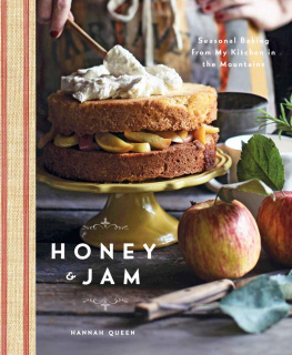 Queen - Honey and Jam: Seasonal Baking from My Kitchen in the Mountains