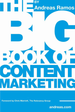 Ramos The Big Book of Content Marketing: Use Strategies and SEO Tactics to Build Return-Oriented KPIs for Your Brands Content