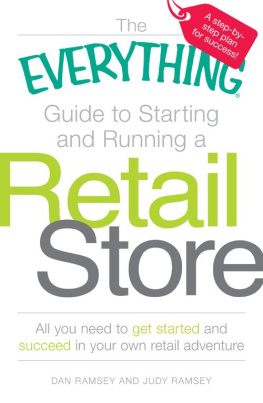 Ramsey Dan - The everything guide to starting and running a retail store : all you need to get started and succeed in your own retail adventure