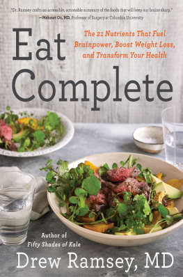 Ramsey Drew Eat complete : the 21 nutrients that fuel brainpower, boost weight loss, and transform your health