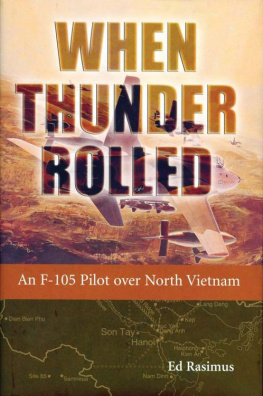 Rasimus - When thunder rolled : an f-105 pilot over north vietnam