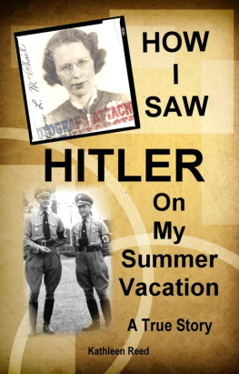 Reed - How I saw Hitler on my summer vacation : memoir of SS Normandie sailing to pre-WWII Europe including Nazi Germany