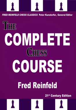 Fred Reinfeld - The complete chess course : from beginning to winning chess!