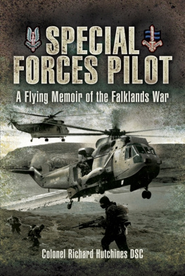 Richard Colonel - Special Forces Pilot: A Flying Memoir of the Falkland War