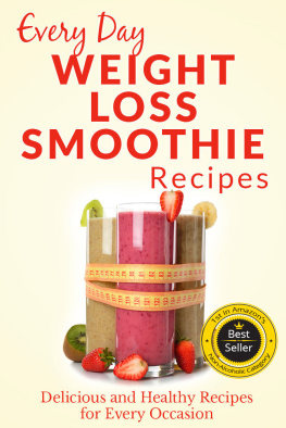 Richoux Weight Loss Smoothies: The Beginners Guide to Losing Weight with Smoothies: Refreshing, Healthy Weight Loss Smoothies for Every Occasion