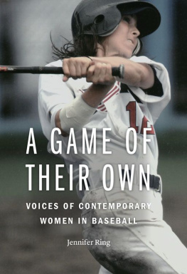 Ring - A game of their own : voices of contemporary women in baseball