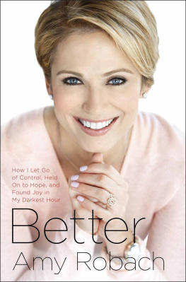 Robach - Better: How I Let Go of Control, Held On to Hope, and Found Joy in My Darkest Hour