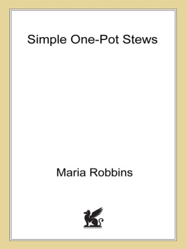 Robbins - Simple one-pot stews : delicious, satisfying stews from around the world, for the stove top or slow cooker