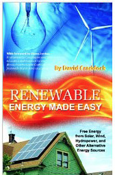 Renewable Energy Made Easy Free Energy from Solar Wind Hydropower and Other - photo 4