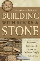 The Complete Guide to Building With Rocks Stone Stonework Projects and - photo 5