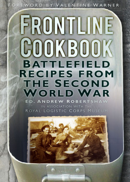 Robertshaw Andrew Frontline cookbook : battlefield recipes from the Second World War