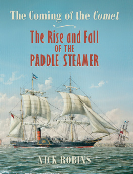 Nick S Robins - The coming of the Comet : the rise and fall of the paddle steamer