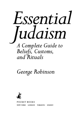 Robinson - Essential Judaism : a complete guide to beliefs, customs, and rituals