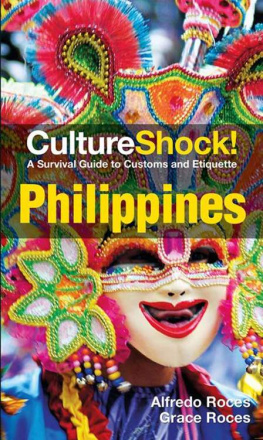 Roces Alfredo Culture Shock! A Survival Guide to Customs & Etiquette: CultureShock! Philippines