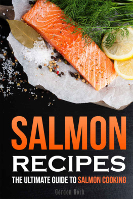 Rock - Salmon Recipes: The Ultimate Guide to Salmon Cooking