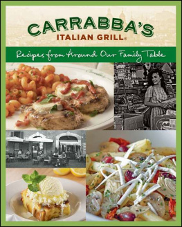 Rodgers Rick - Carrabbas Italian Grill Cookbook: Recipes from Around Our Family Table , Italian Grill Carrabbas