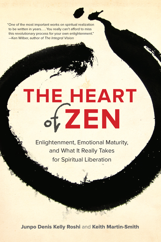 ALSO BY KEITH MARTIN-SMITH A Heart Blown Open The Life and Practice of Zen - photo 1