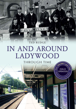 Rudge In and Around Ladywood Through Time Revised Edition