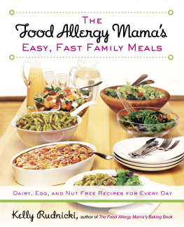 Rudnicki - The food allergy mamas easy, fast family meals : dairy, egg, and nut free recipes for every day