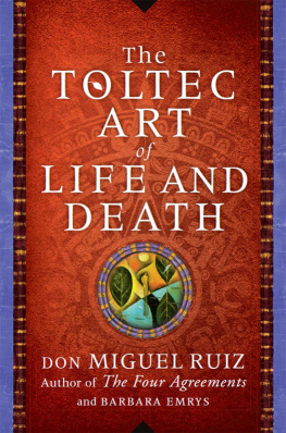 Ruiz Don Miguel - The Toltec Art of Life and Death: A Story of Discovery
